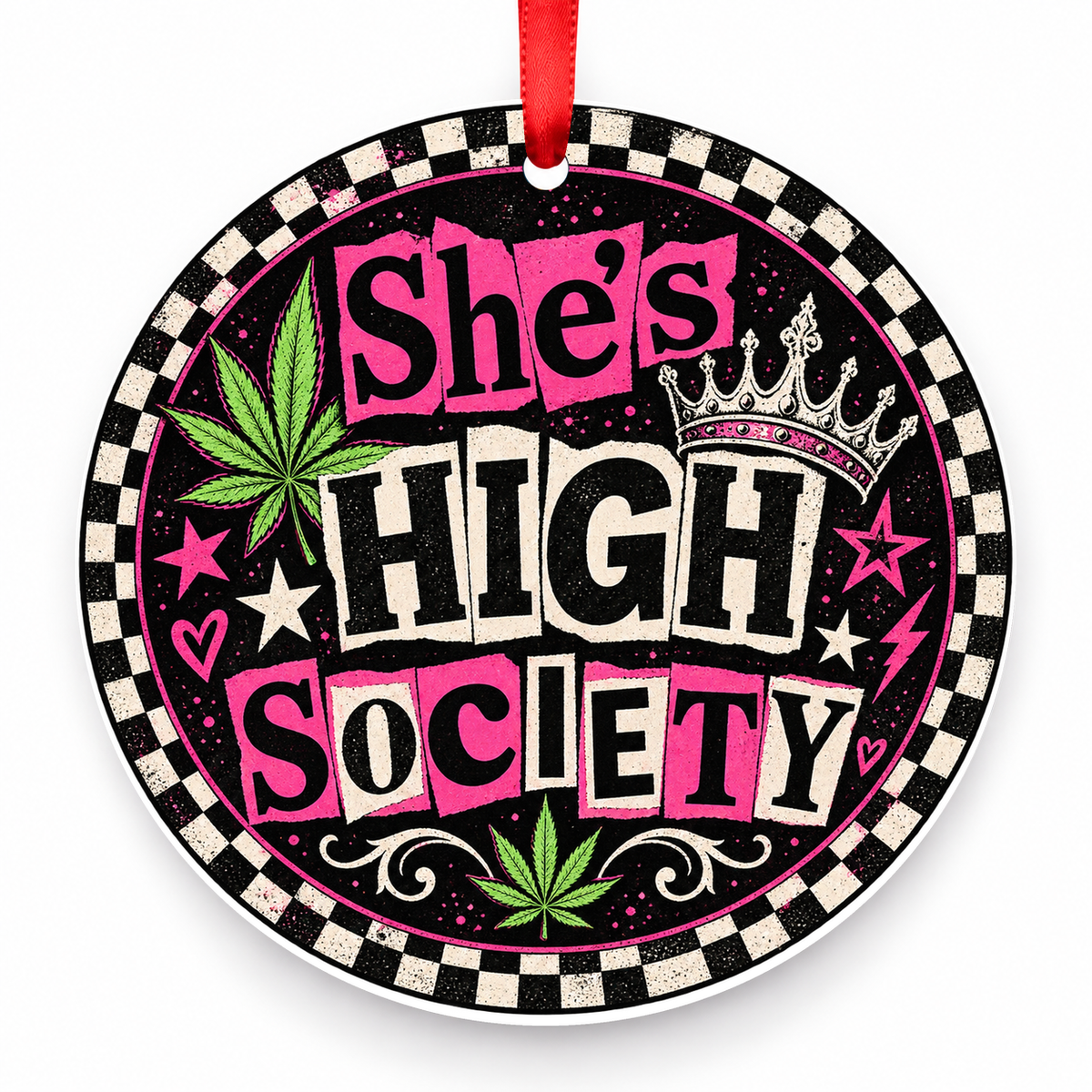 She's High Society Christmas Ornament – Punk Pink with red hanging ribbon