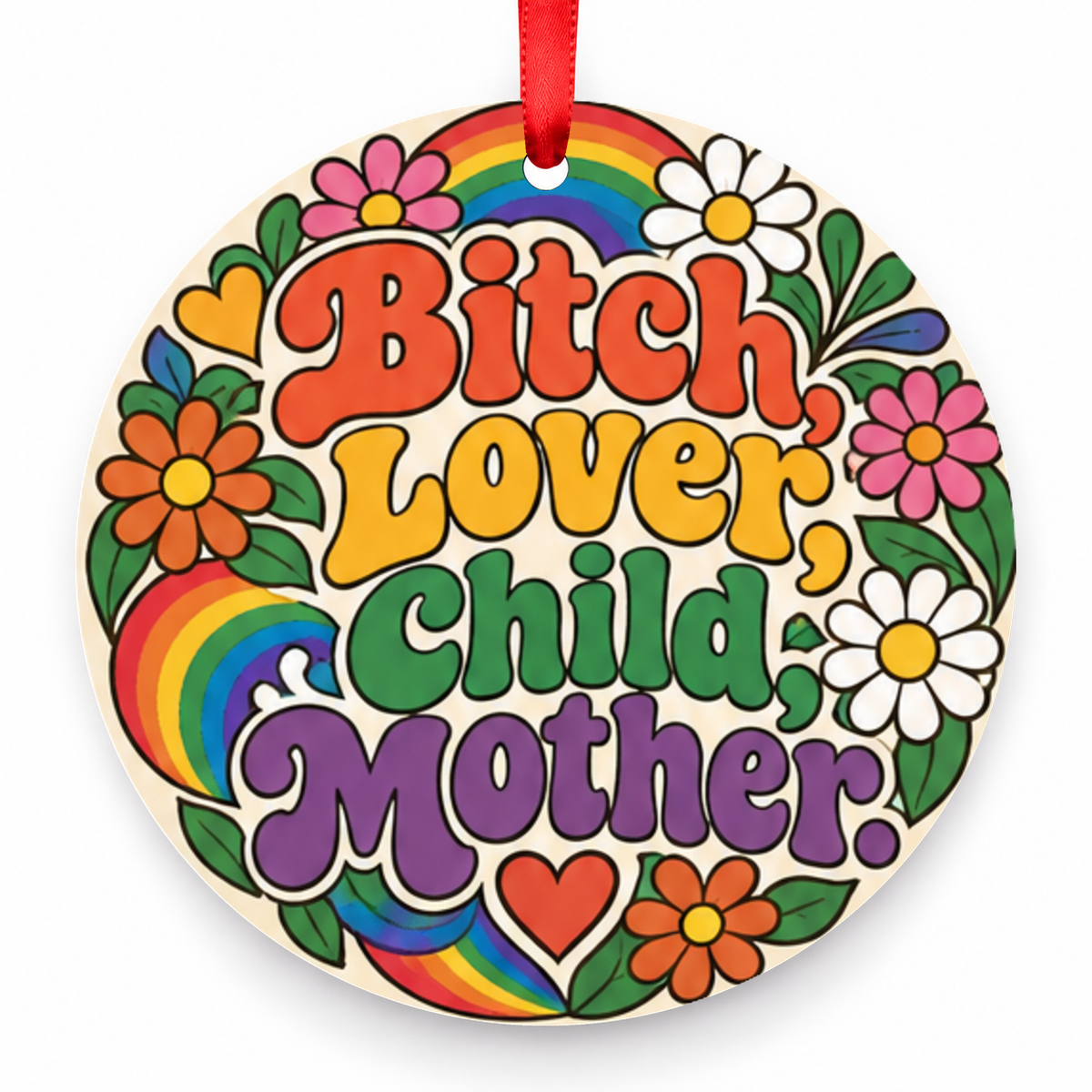 Bitch, Lover, Child, Mother Christmas Ornament – Floral with red hanging ribbon