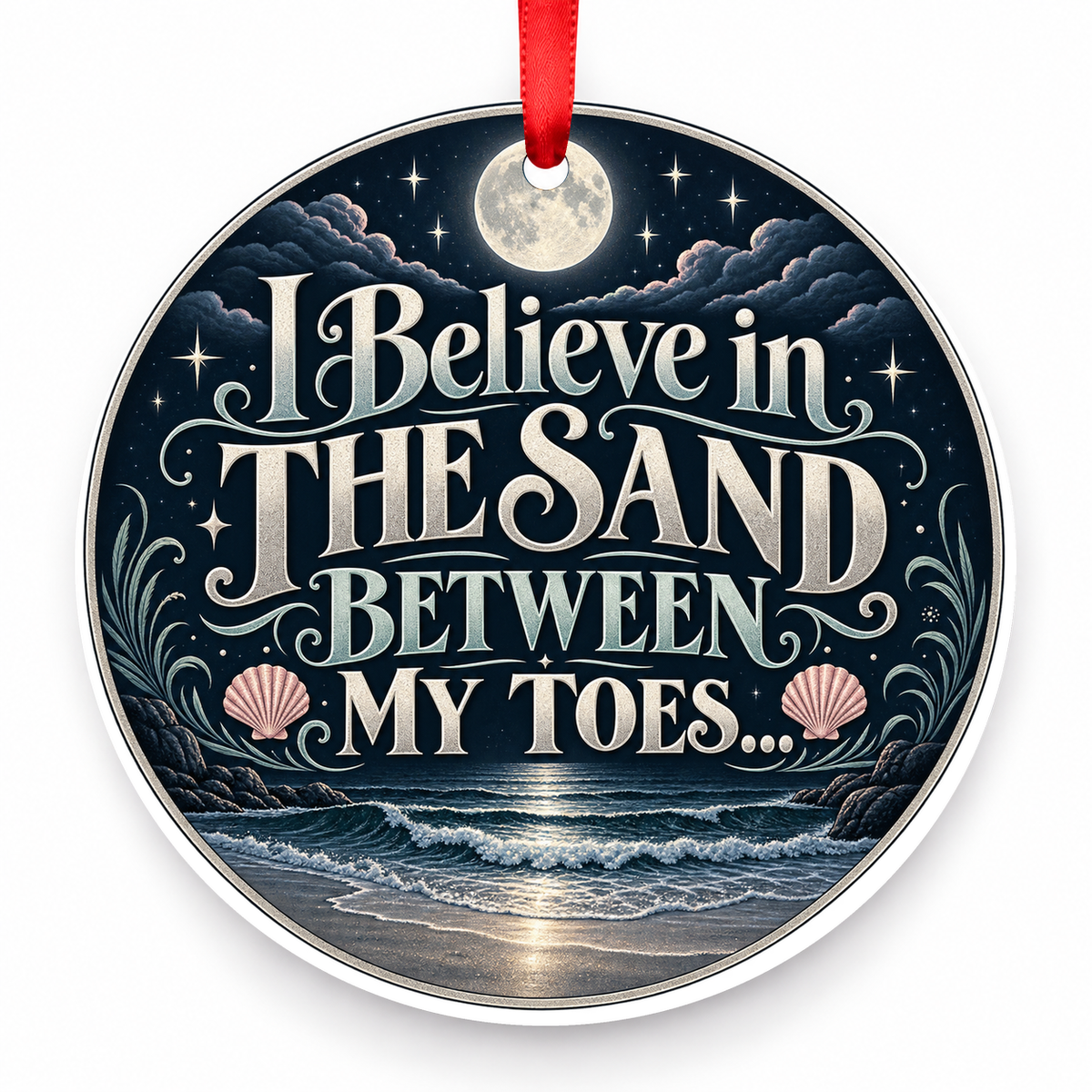 I Believe in the Sand Between My Toes Christmas Ornament – Moonlit Coast with red hanging ribbon