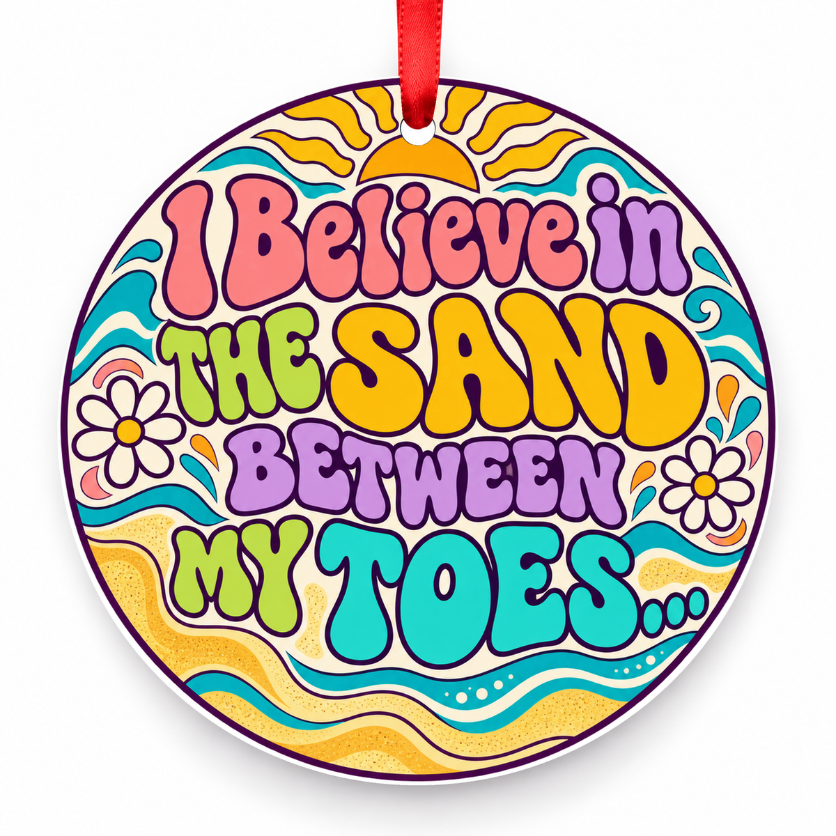 I Believe in the Sand Between My Toes Christmas Ornament – Psychedelic with red hanging ribbon