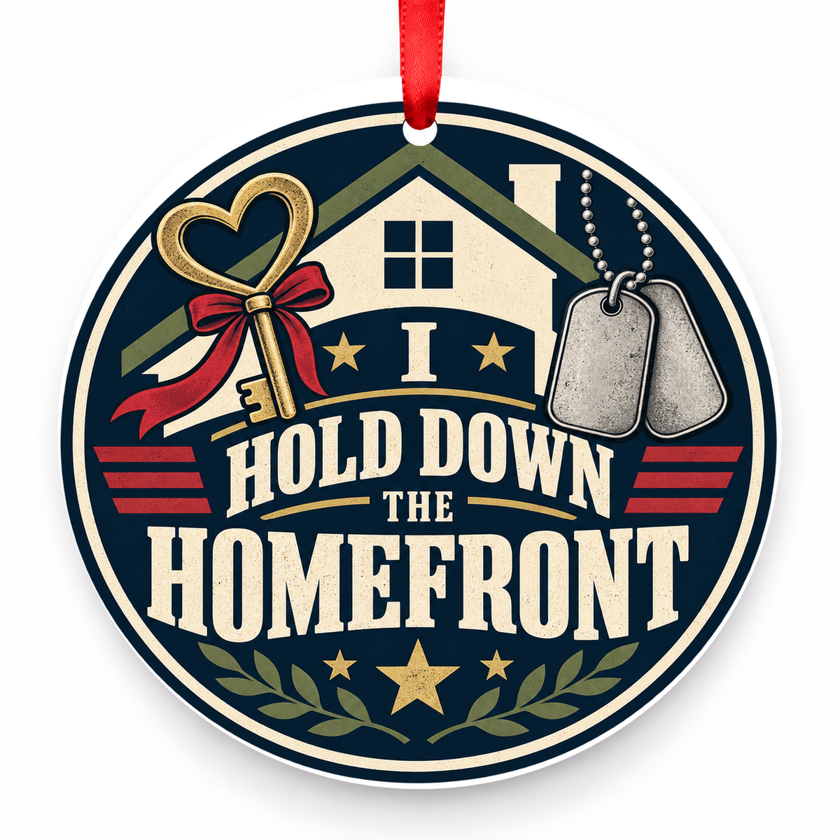 I Hold Down the Homefront Christmas Ornament with red hanging ribbon