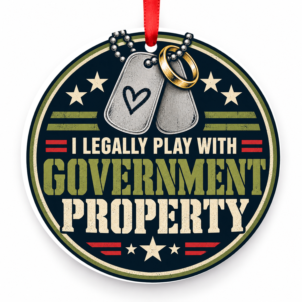 I Legally Play with Government Property Christmas Ornament with red hanging ribbon