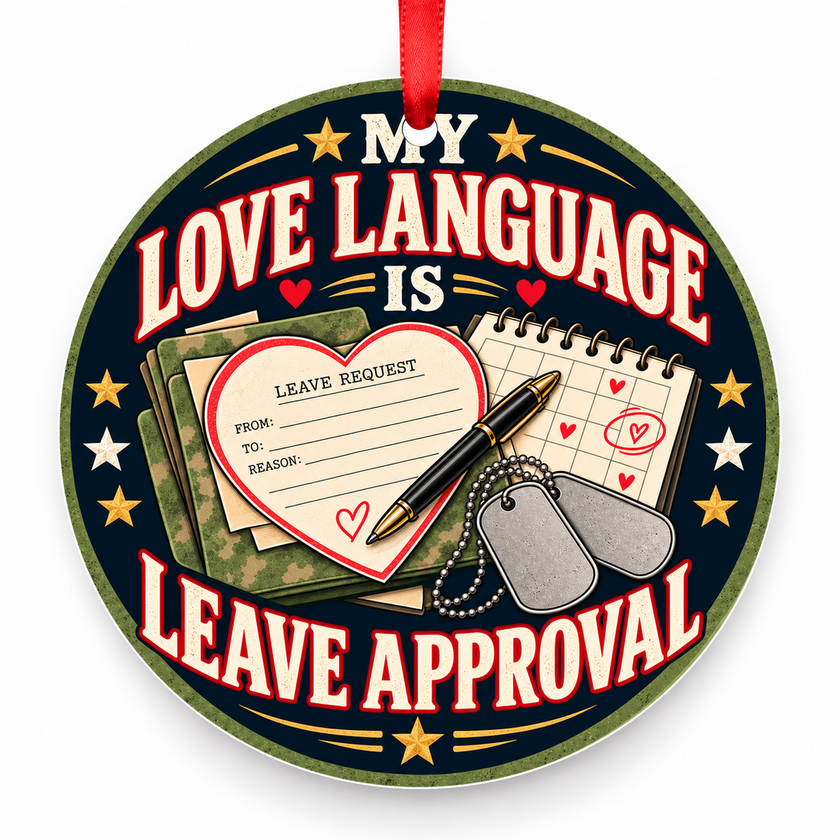 My Love Language is Leave Approval Christmas Ornament with red hanging ribbon