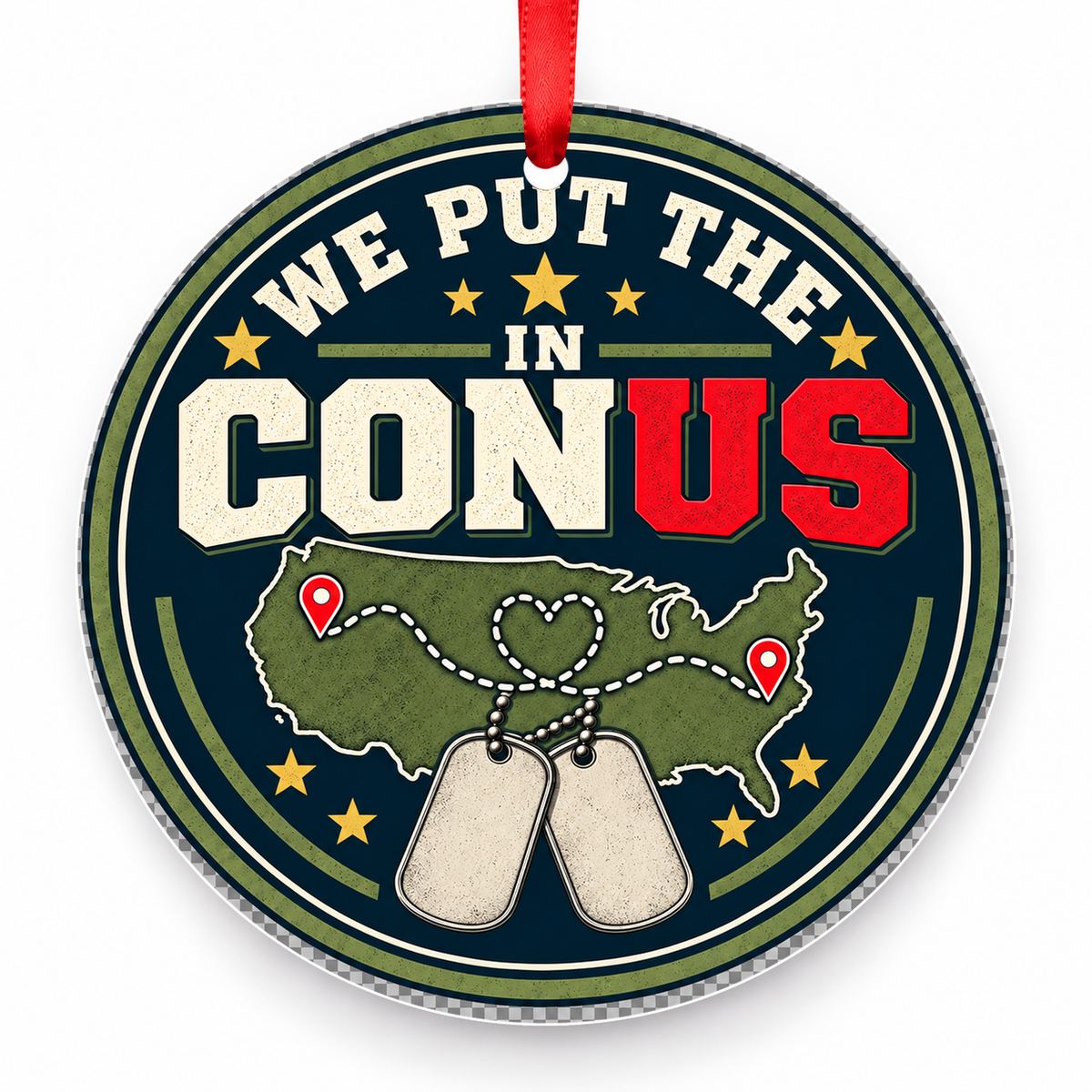 We Put the Us in CONUS Christmas Ornament with red hanging ribbon