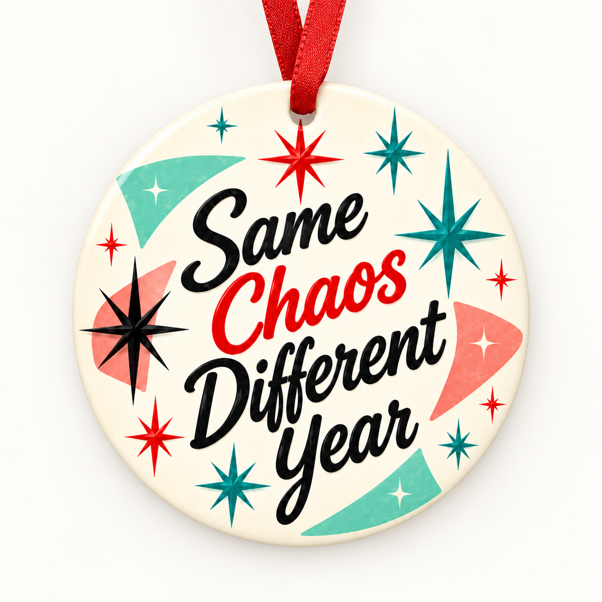 Same Chaos Different Year Retro 1950s Christmas Ornament with red hanging ribbon