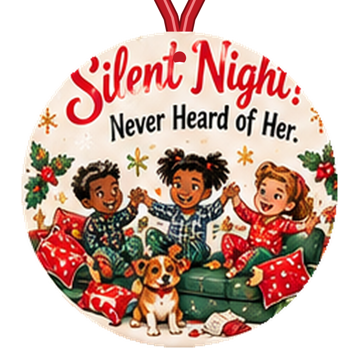 Silent Night? Never Heard of Her Funny Family Christmas Ornament