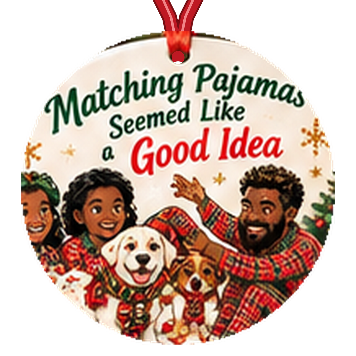 Matching Pajamas Seemed Like a Good Idea Family Ornament