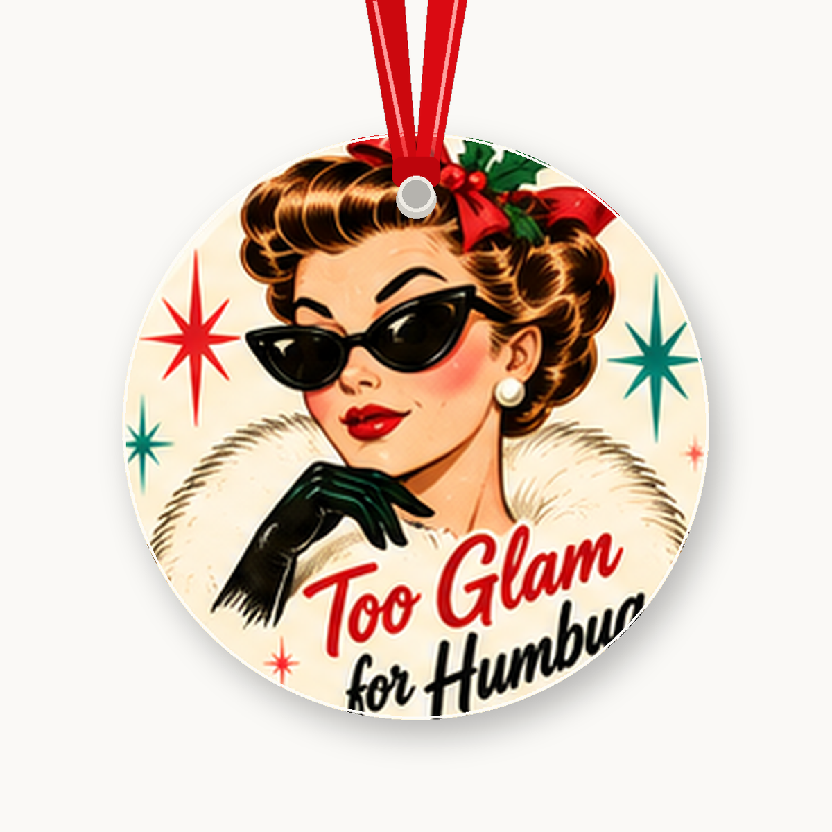 Too Glam for Humbug Retro 1950s Christmas Ornament with red hanging ribbon