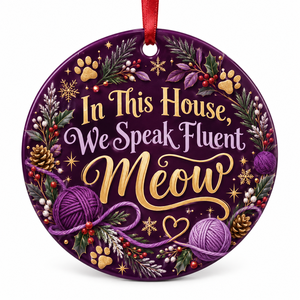 In This House, We Speak Fluent Meow — round porcelain ornament with red ribbon
