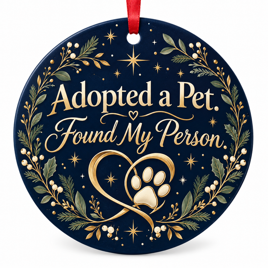 Adopted a Pet. Found My Person. — round porcelain ornament with red ribbon