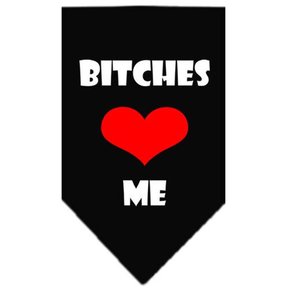 Pet and Dog Bandana Screen Printed, "Bitches Love Me"